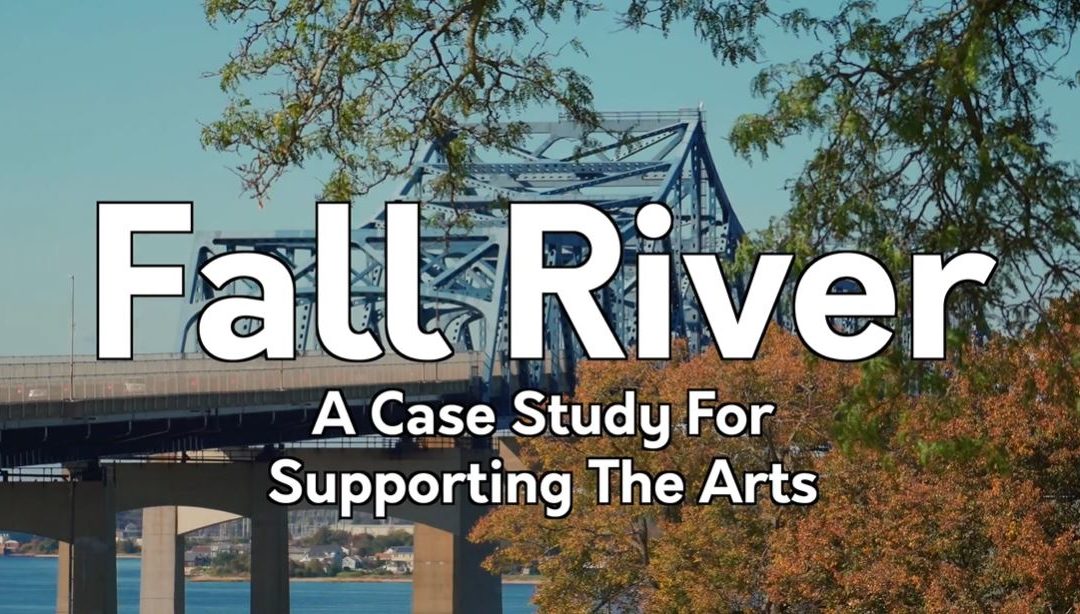 Fall River – A Case Study for Supporting the Arts